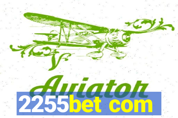 2255bet com